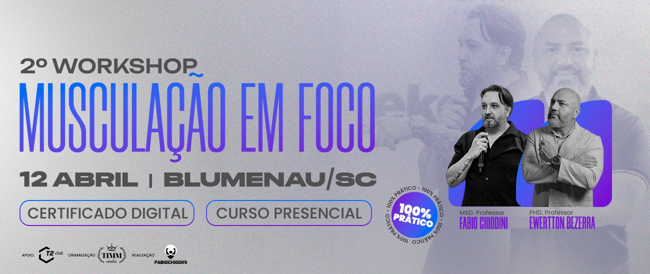 BLUMENAU/SC - 2º Workshop Musculação em Foco