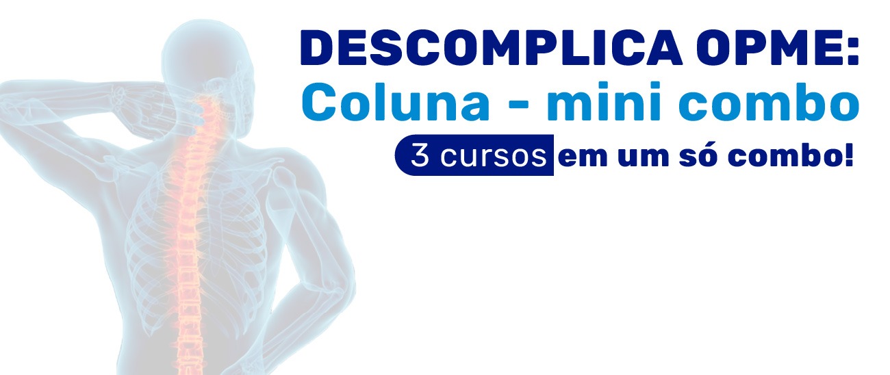 Descomplica OPME: Coluna - mini combo