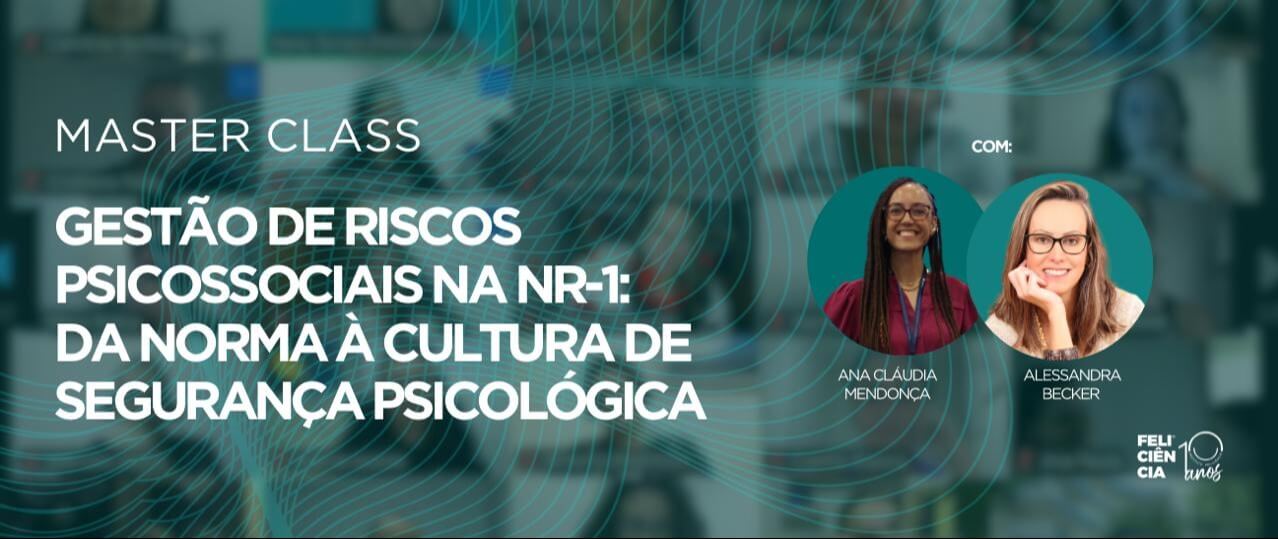 Master Class: Gestão de Riscos Psicossociais na NR-1