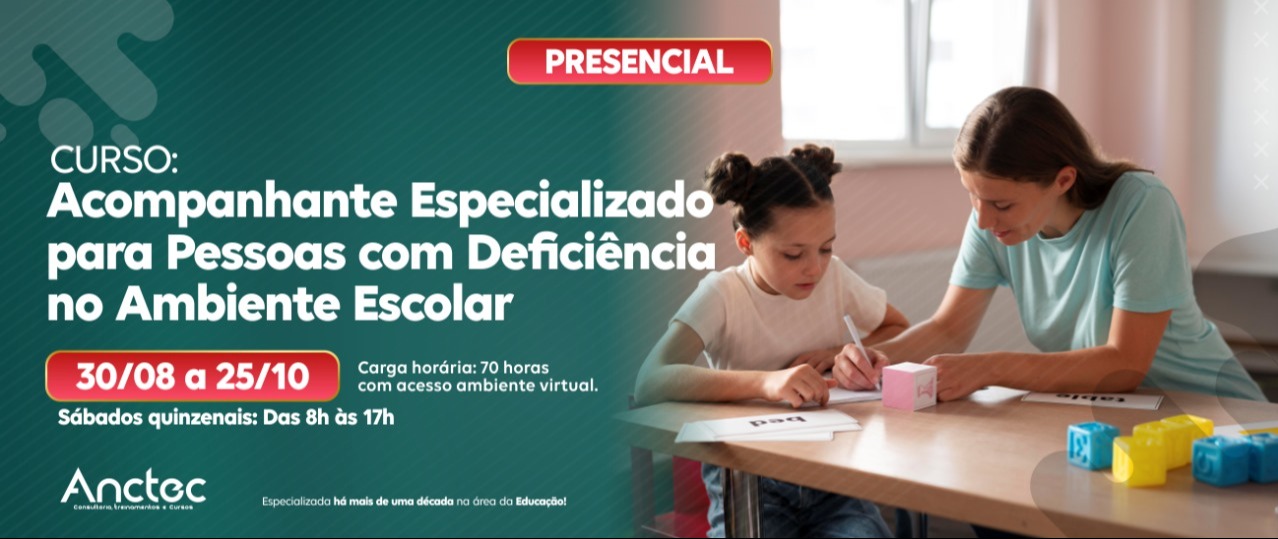 ACOMPANHANTE ESPECIALIZADO PARA PESSOAS COM DEFICIÊNCIAS NO AMBIENTE ESCOLAR
