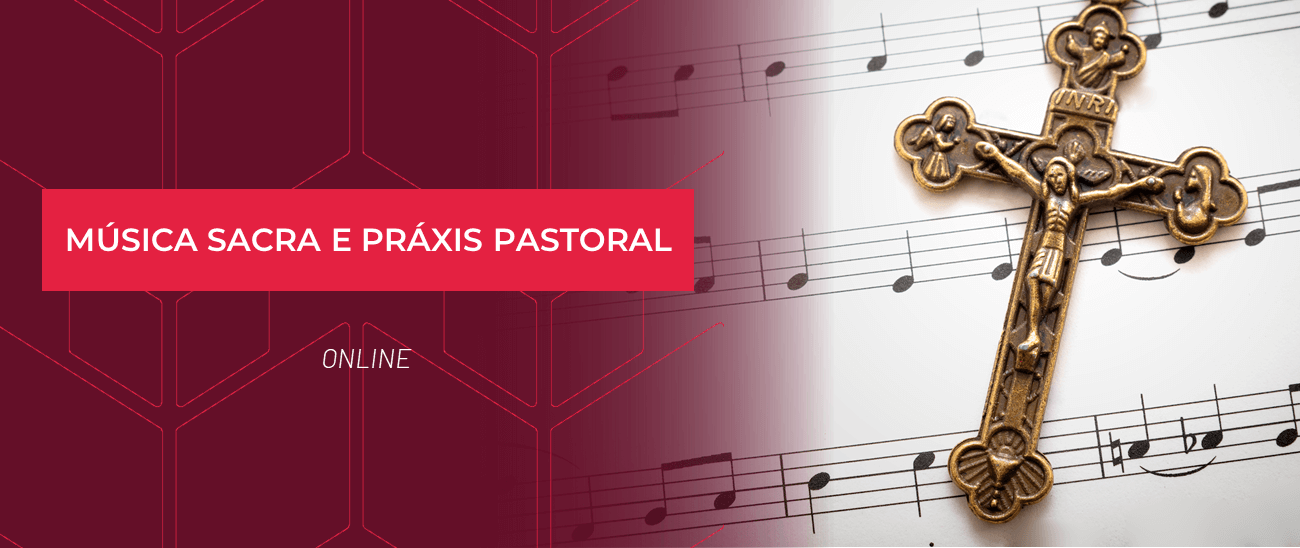 MÚSICA SACRA E PRÁXIS PASTORAL