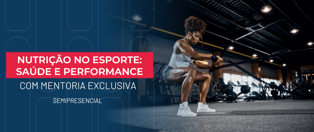 NUTRIÇÃO NO ESPORTE: SAÚDE E PERFORMANCE - MENTORIA EXCLUSIVA