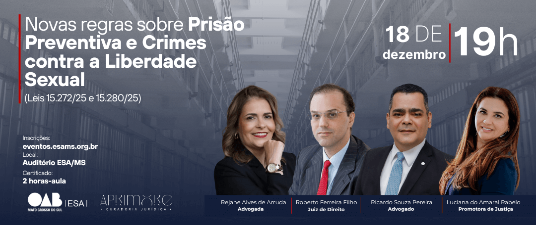Novas regras sobre Prisão Preventiva e Crimes contra a Liberdade Sexual
