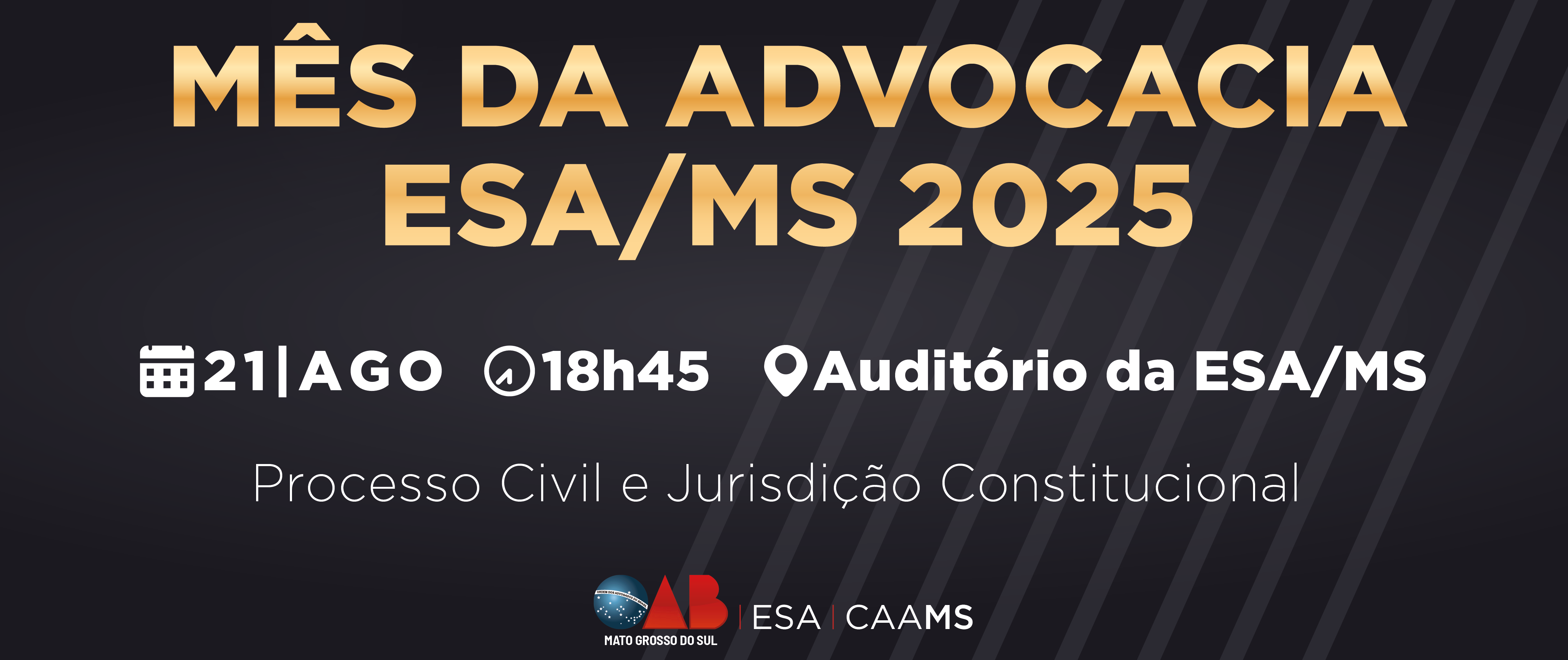 Mês da Advocacia 2025 - Processo Civil e Jurisdição Constitucional