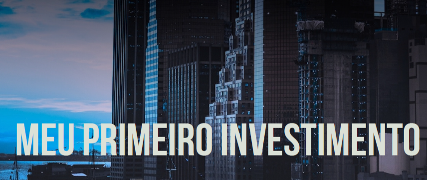 Meu Primeiro Investimento
