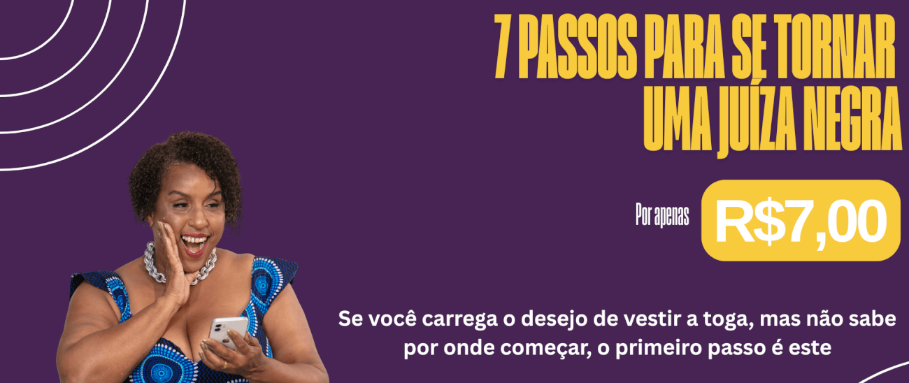 7 passos para se tornar uma juíza negra