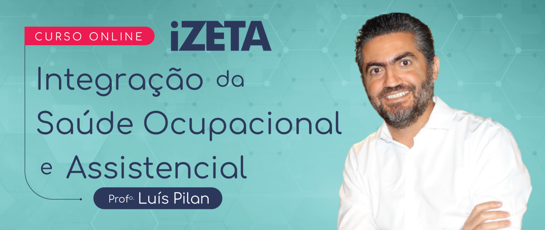 [Curso] Integração da Saúde Ocupacional e Assistencial