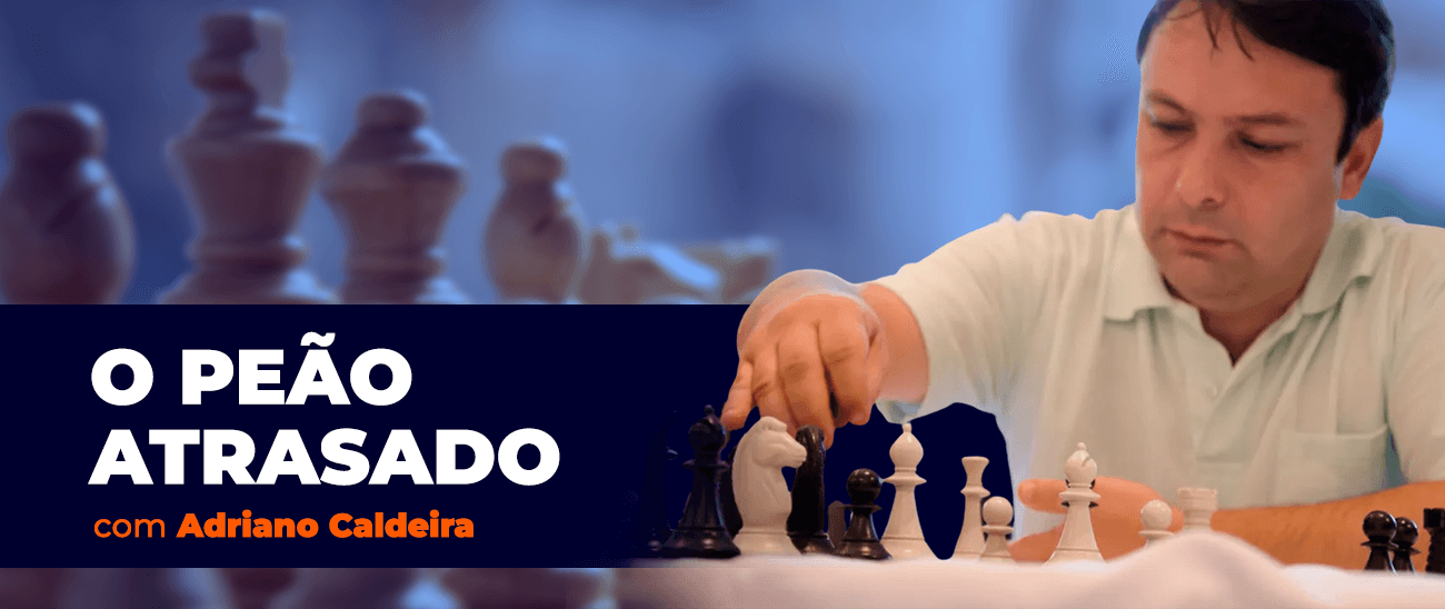 Adriano Caldeira - O Peão Atrasado