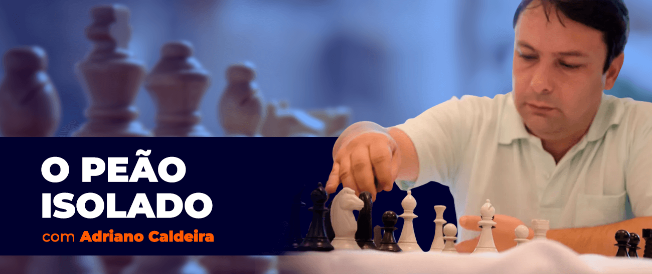 Adriano Caldeira - O Peão Isolado