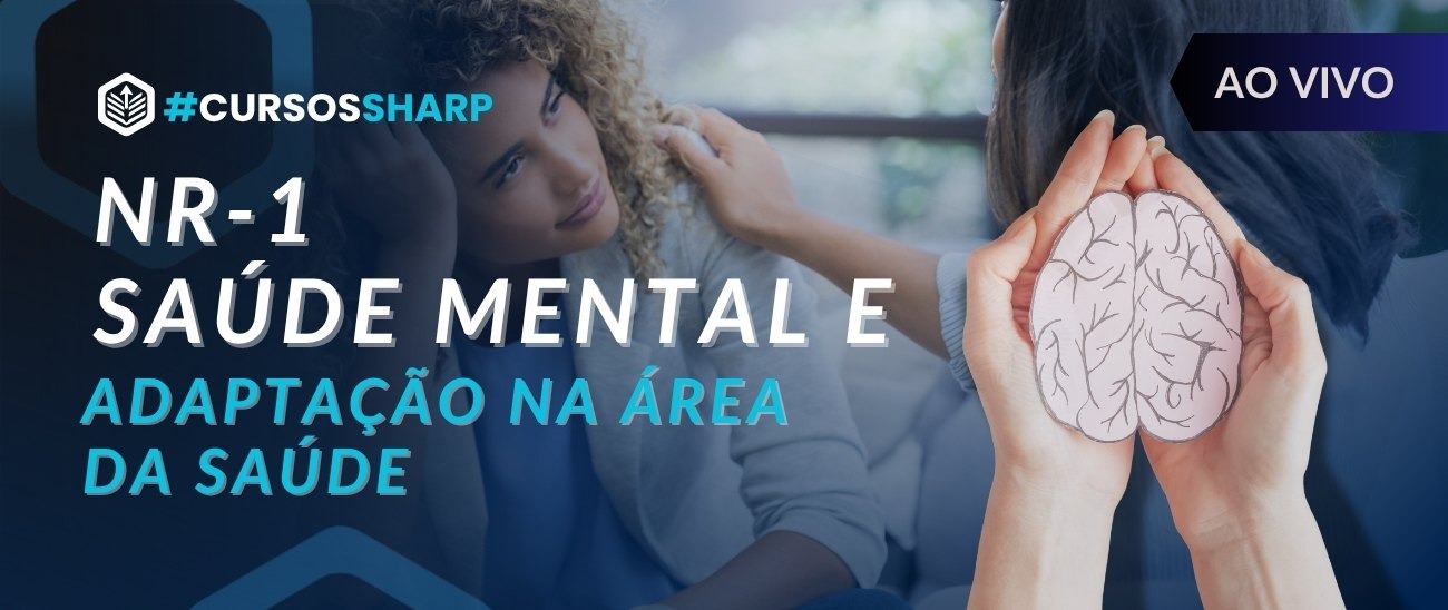 NR-1 Saúde Mental e adaptação na área da saúde