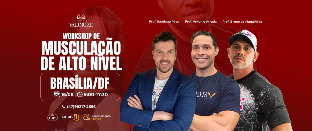 BRASÍLIA/DF - Workshop de Musculação de Alto Nível